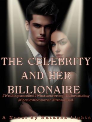 THE CELEBRITY AND HER BILLIONAIRE