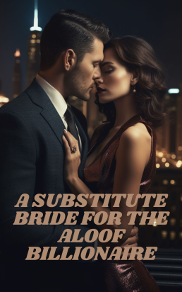 A substitute Bride for the Aloof Billionaire