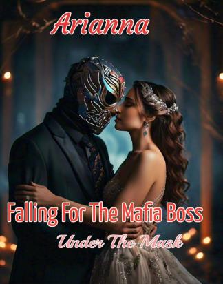 Falling For The Mafia Boss: Under The Mask