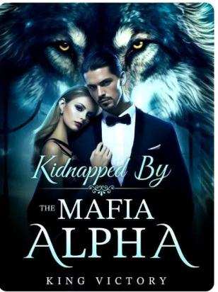 Kidnapped By The Mafia Alpha
