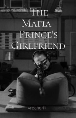 The Mafia Prince's Girlfriend