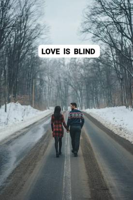 LOVE lS BLIND