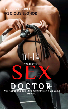 THE SEX DOCTOR [HIS SUBMISSIVE (18+)]