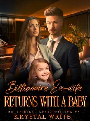 Billionaire's Ex Wife Returns With A Baby