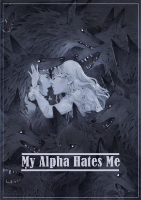 My Alpha Hates Me