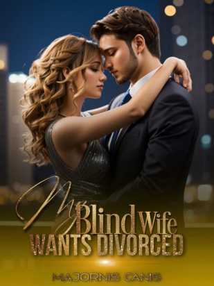 My Blind Wife Wants Divorced