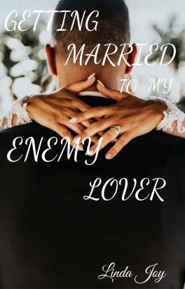 Getting Married To My Enemy Lover