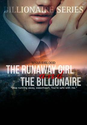 BILLIONAIRE SERIES: The Runaway Girl and The Billionaire