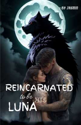 Reincarnated Ro Be His Luna