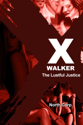 X-WALKER The Erotic Justice