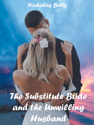 The Substitute Bride and the Unwilling Husband