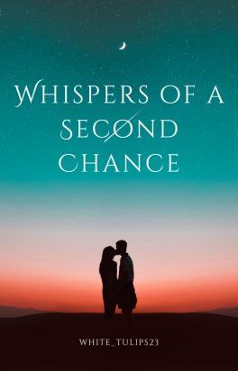 Whispers of a Second Chance