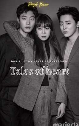 Tales of Heart ( Don't let my Heart be Shattered)
