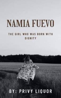 Namia Fuevo (The girl who was born with dignity)