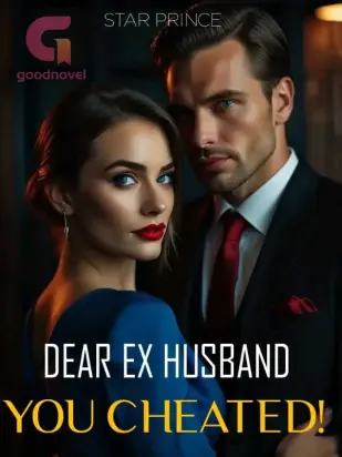 Dear, Ex Husband. You Cheated!