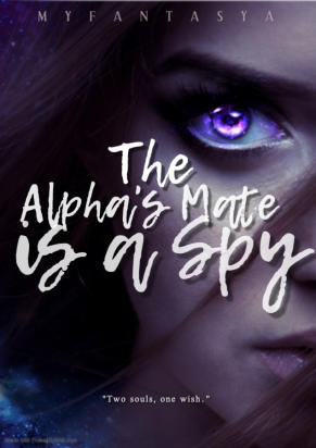 The Alpha's Mate Is A Spy