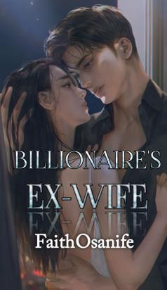 The Billionaire's Ex-wife- Faith Osanife