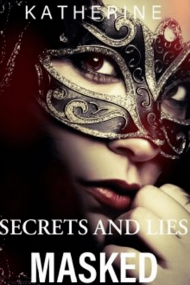 Masked ( Secrets and lies #2)
