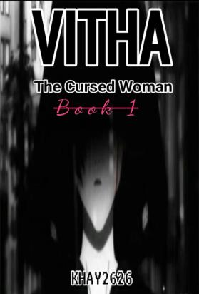 VITHA (The Cursed Woman) Book 1