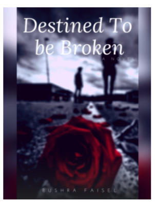 Destined to be broken