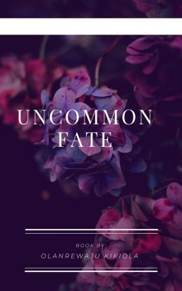 UNCOMMON FATE