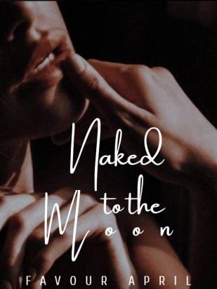 Naked To The Moon