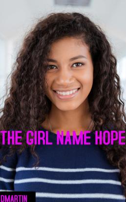 THE GIRL NAME HOPE