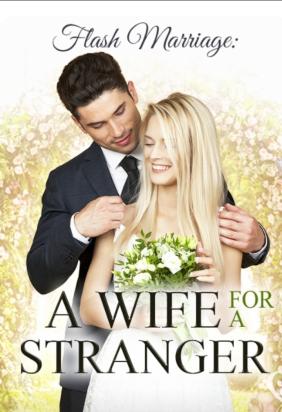 Flash marriage: A Wife For A Stranger