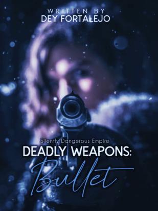 Deadly Weapon: Bullet