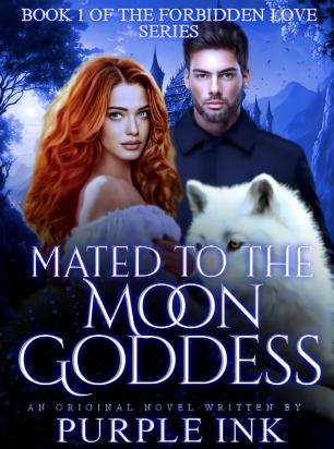 Mated To The Moon Goddess [Book 1 - Forbidden Love Series]