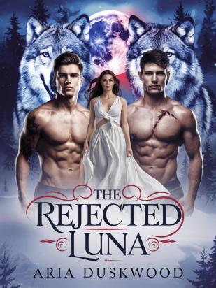 The Rejected Luna -Aria Duskwood