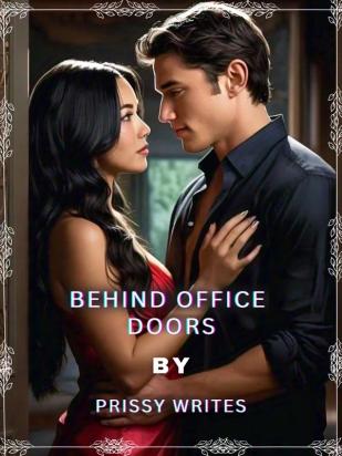 BEHIND OFFICE DOORS.