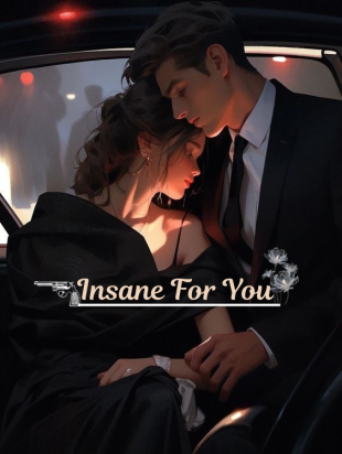Insane For You